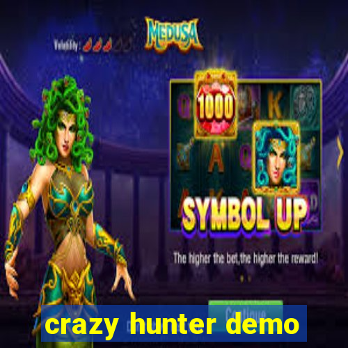 crazy hunter demo